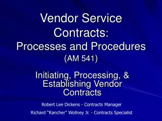 Vendor Service Contracts : Processes and Procedures ( AM 541 )