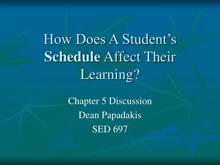 how does a student s schedule affect their learning