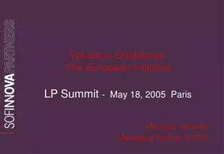 Valuation Guidelines: The European Initiative LP Summit - May 18, 2005 Paris