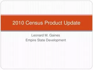 2010 Census Product Update