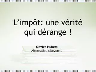 l imp t une v rit qui d range