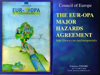 THE EUR-OPA MAJOR HAZARDS AGREEMENT http://www.coe.int/europarisks