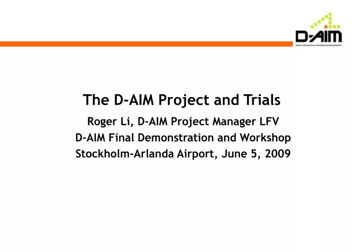 the d aim project and trials