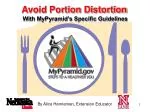 Avoid Portion Distortion with MyPyramid Guidelines - slide 1