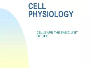 CELL PHYSIOLOGY