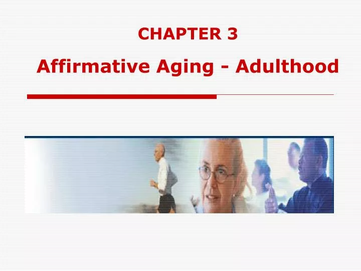 chapter 3 affirmative aging adulthood