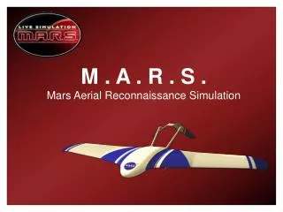 M . A . R . S . Mars Aerial Reconnaissance Simulation