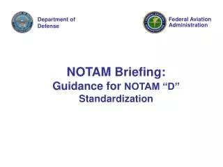 NOTAM Briefing: Guidance for NOTAM “D” Standardization