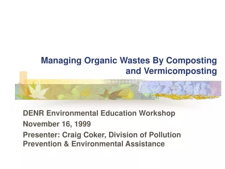 managing organic wastes by composting and vermicomposting