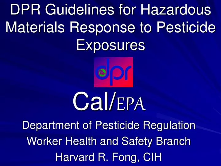 dpr guidelines for hazardous materials response to pesticide exposures