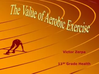 The Value of Aerobic Exercise