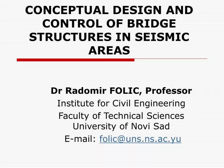 conceptual design and control of bridge structures in seismic areas