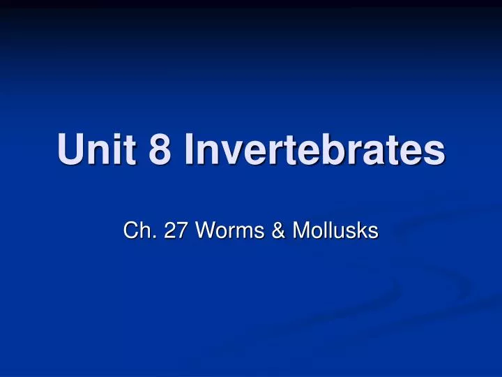 unit 8 invertebrates