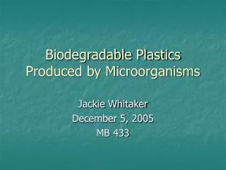 Biodegradable Plastics Produced by Microorganisms