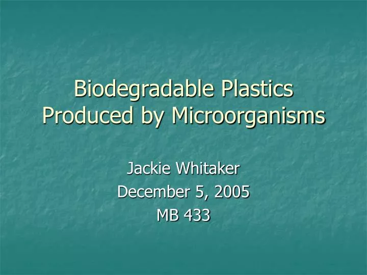 biodegradable plastics produced by microorganisms