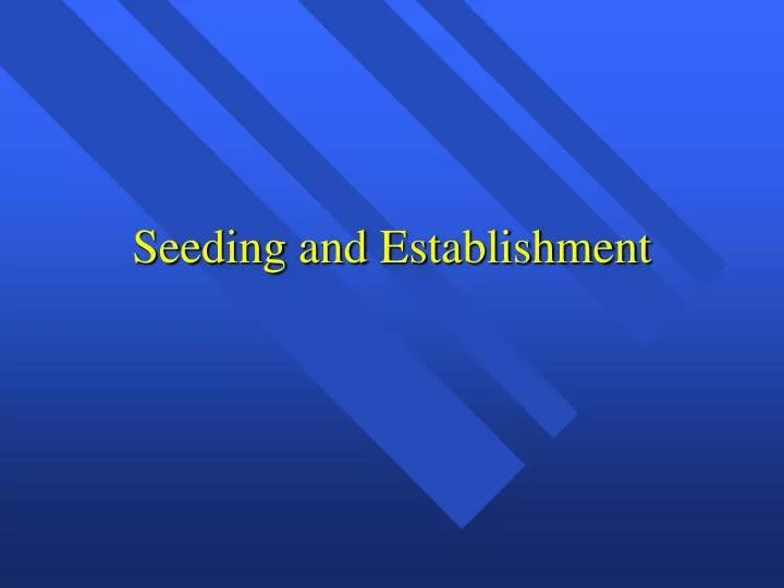 seeding and establishment