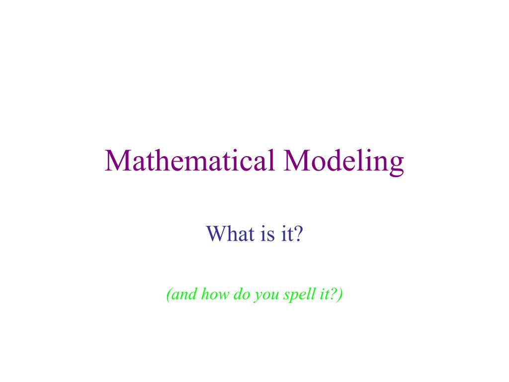 PPT - Mathematical Modeling PowerPoint Presentation, free download - ID ...