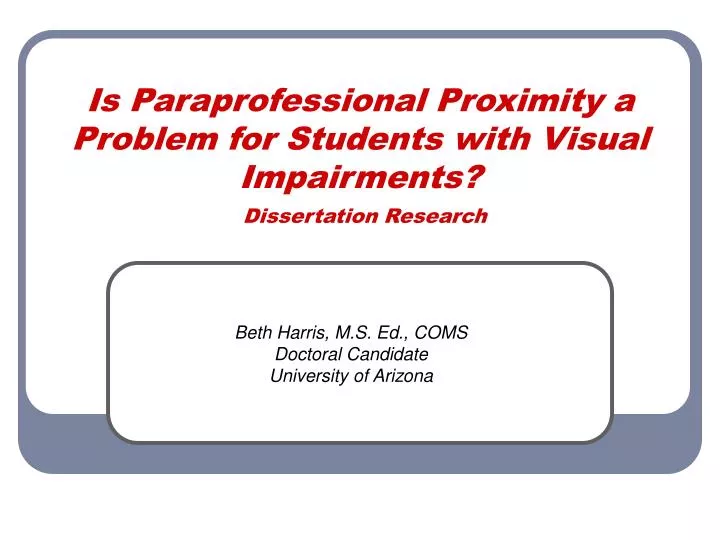 is paraprofessional proximity a problem for students with visual impairments dissertation research