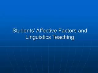 Students’ Affective Factors and Linguistics Teaching