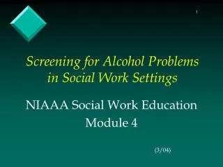 Screening for Alcohol Problems in Social Work Settings