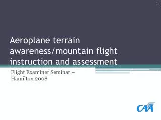 Aeroplane terrain awareness/mountain flight instruction and assessment