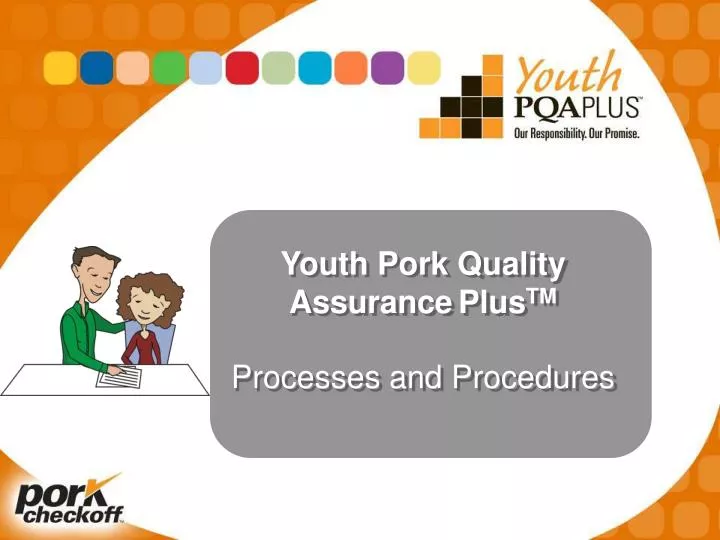 youth pork quality assurance plus tm processes and procedures