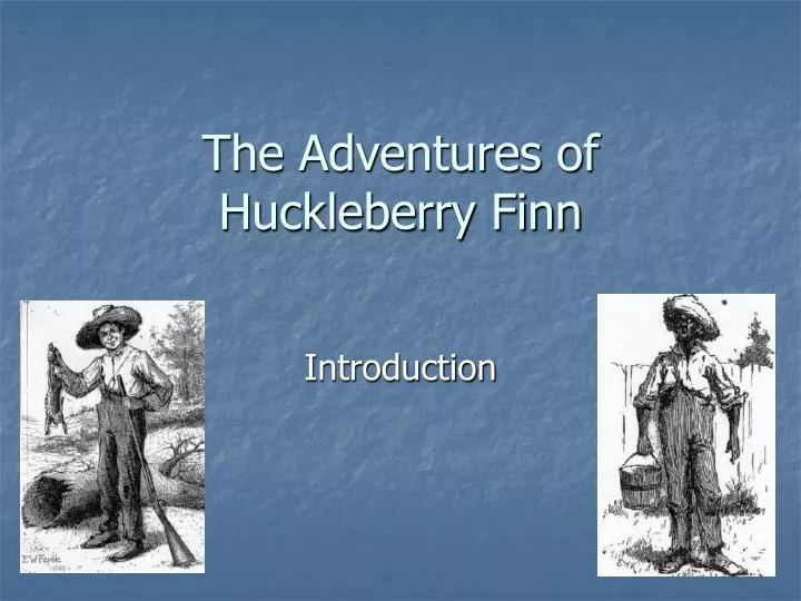 the adventures of huckleberry finn