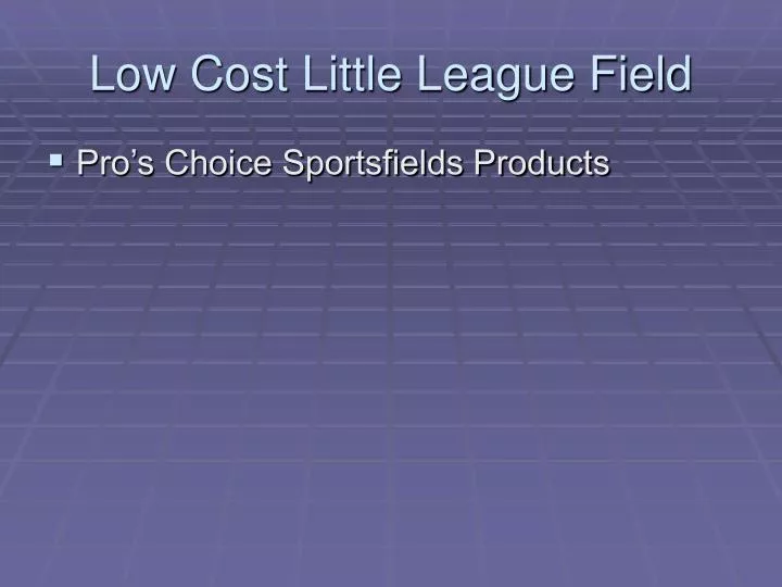 low cost little league field