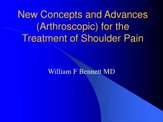 New Concepts and Advances (Arthroscopic) for the Treatment of Shoulder Pain