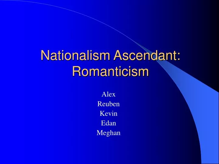 nationalism ascendant romanticism