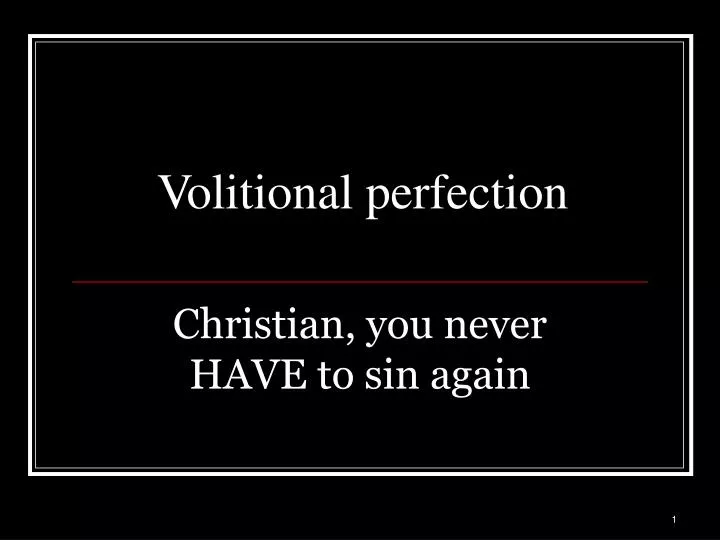 volitional perfection