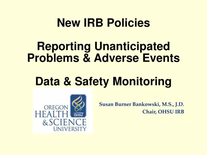 new irb policies reporting unanticipated problems adverse events data safety monitoring