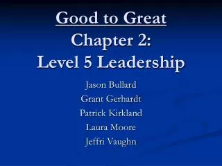 Good to Great Chapter 2: Level 5 Leadership