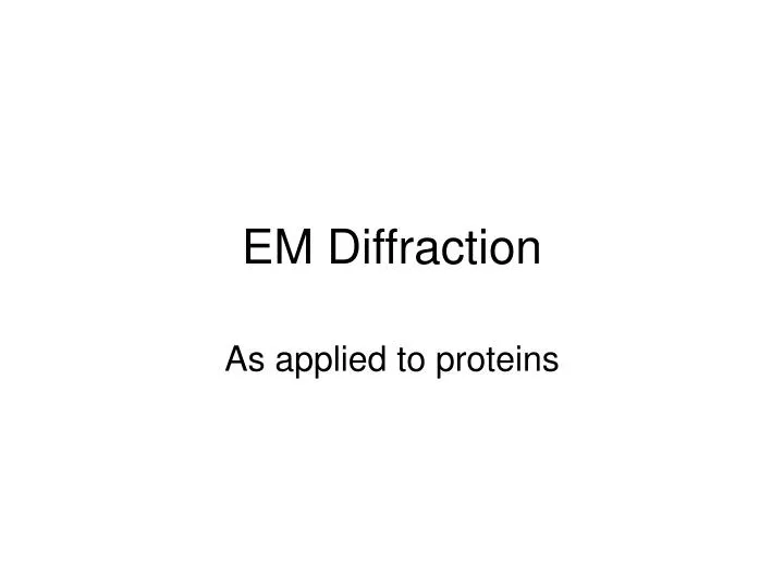 em diffraction
