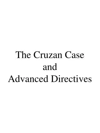 The Cruzan Case and Advanced Directives