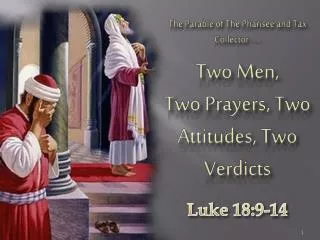 Two Men, Two Prayers, Two Attitudes, Two Verdicts