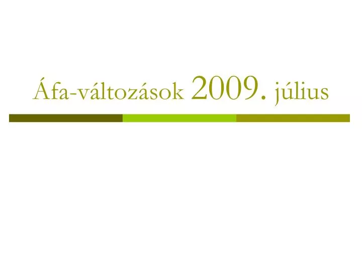 fa v ltoz sok 2009 j lius