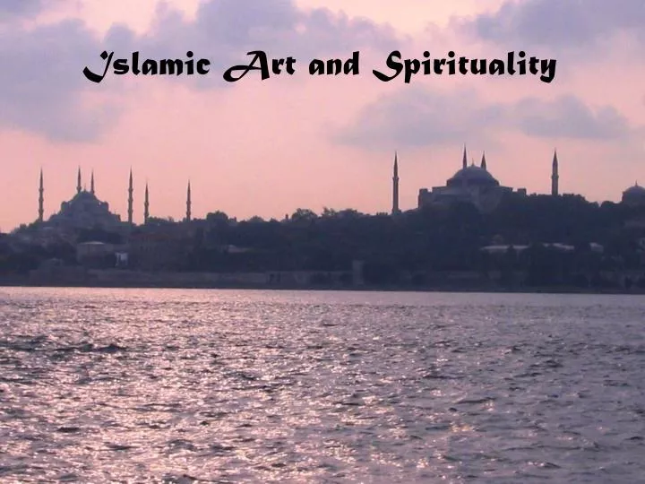islamic art and spirituality