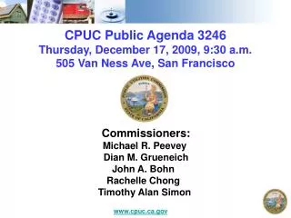 CPUC Public Agenda 3246 Thursday, December 17, 2009, 9:30 a.m. 505 Van Ness Ave, San Francisco