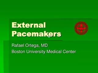External Pacemakers