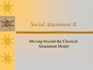 Social Attainment II