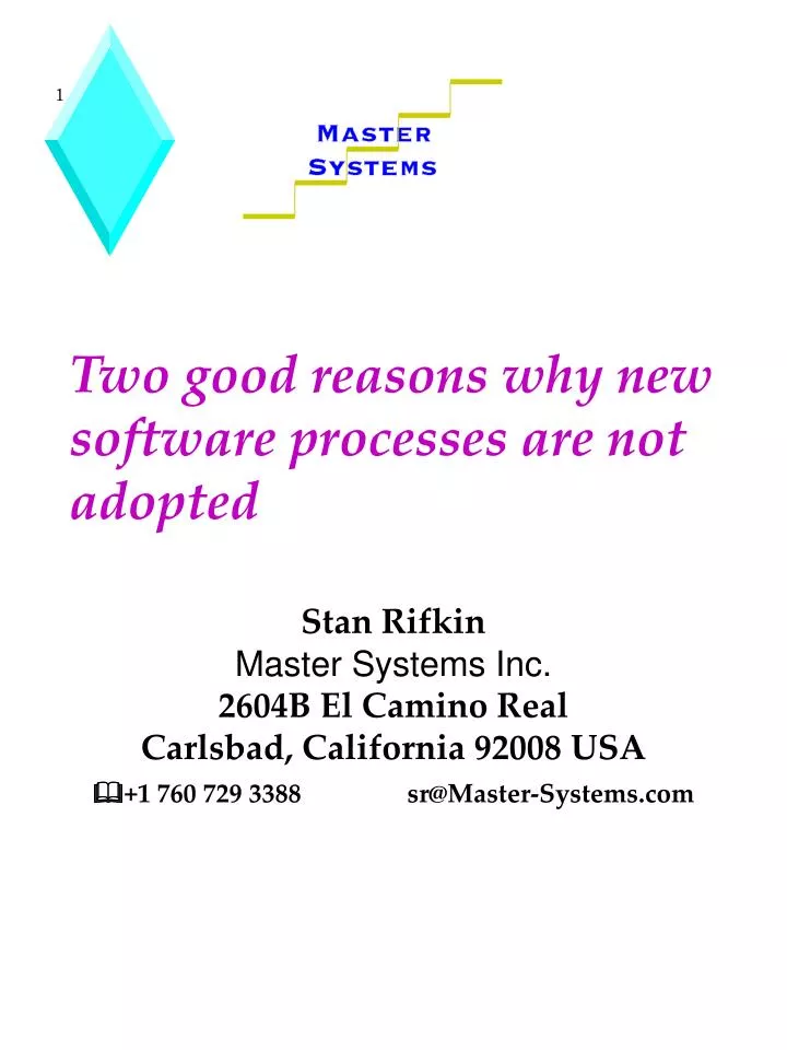 two good reasons why new software processes are not adopted