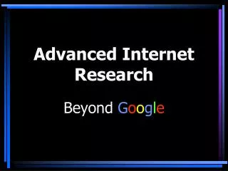 Advanced Internet Research