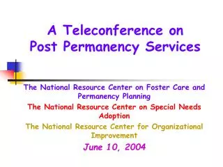 A Teleconference on Post Permanency Services