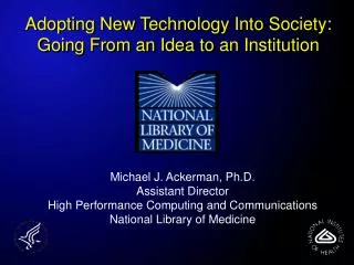 Adopting New Technology Into Society: Going From an Idea to an Institution