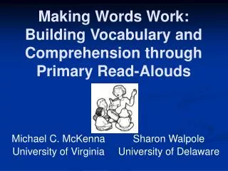 Making Words Work: Building Vocabulary and Comprehension through Primary Read-Alouds