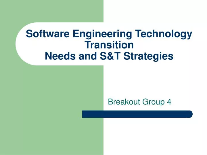 software engineering technology transition needs and s t strategies