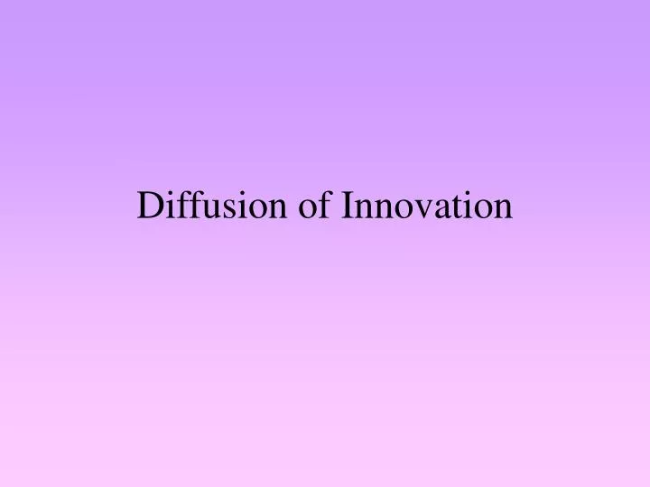 diffusion of innovation