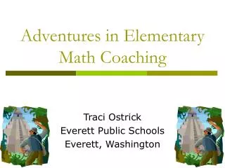 Adventures in Elementary Math Coaching