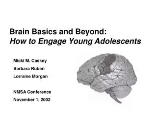 Brain Basics and Beyond: How to Engage Young Adolescents